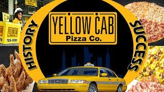 YELLOW CAB PIZZA  HISTORY AND SUCCESS [upl. by Anoet]