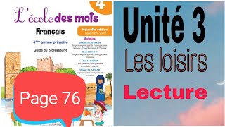 Lécole des mots programme du 4ème année primaire lecture les loisirs page 76 [upl. by Aicele]