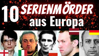 10 der grausamsten Serienmörder Europas  Serienmörder Doku deutsch [upl. by Nawak]