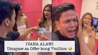 IVANA ALAWI Umayaw sa Offer kong 7million 😅  IvanaAlawi ​⁠ZeinabHarakeVlogs [upl. by Auhsuoj]