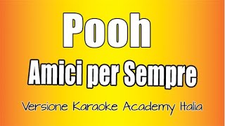 Pooh  Amici per sempre Versione Karaoke Academy Italia [upl. by Ayk]