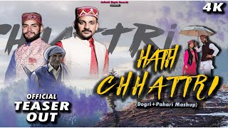 OFFICIAL TEASER  HATH CHHATTRI  DOGRI  PAHARI MASHUP  ANKUSH GUPTA  ABAY RAM PAHARI [upl. by Jahncke]