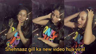 Shehnaaz gill ki new video hui viral shehnaazgill [upl. by Azirb]