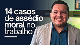 14 exemplos de assédio moral no trabalho [upl. by Pierpont]