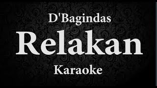 DBAGINDAS  RELAKAN  KARAOKE POP INDONESIA  TANPA VOKAL  LIRIK [upl. by Nnek476]