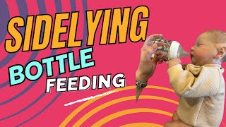 Side Lying Bottle Feeding for Babies [upl. by Oeak]