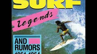 SURF LEGENDS amp RUMORS  ROCKIN INSTRUMENTALS 6164 [upl. by Demakis228]