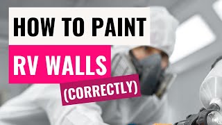 How To Paint RV Walls The RIGHT WAY Camper Renovation Paint Trailer Walls Correctly [upl. by Willy]