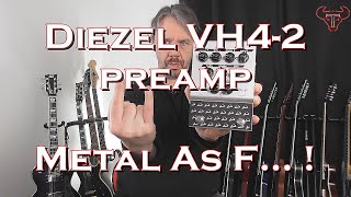 Diezel VH42 preamp review  Metal As F [upl. by Nozicka]