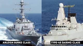 Type 45 Daringclass VS Arleigh Burkeclass  Destroyer Comparison [upl. by Viki]