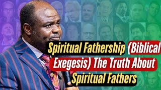 Spiritual Fathership Biblical Exegesis The Truth About Spiritual Fathers  Dr Abel Damina [upl. by Aeslek780]