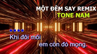 Karaoke Một Đêm Say Remix 2021  Tone Nam [upl. by Anrat100]