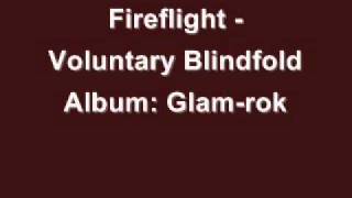 Fireflight  Voluntary Blindfold [upl. by Annawat]