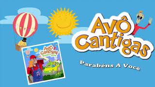 Avô Cantigas  Parabéns A Você  official audio [upl. by Anerrol]