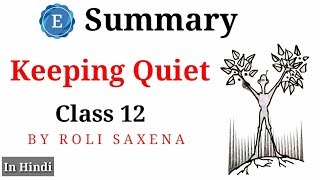 Keeping Quiet  Summary Class 12  CBSE  Flamingo  English World [upl. by Lrat813]