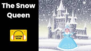 The Snow Queen A Magical Tale of Love and Friendship  Hans Christian Andersen [upl. by Tratner]