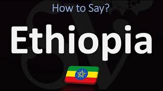 How to Pronounce Ethiopia CORRECTLY [upl. by Nodnyl105]