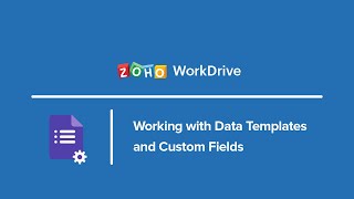 Working with Data templates and Custom Fields  Zoho WorkDrive [upl. by Ahsed]