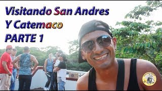 Visitando San Andres Y Catemaco  PARTE 1 [upl. by Parlin339]