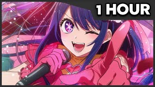 1 HOUR Oshi no Ko  Opening Full 『Idol』by YOASOBI [upl. by Tremann]