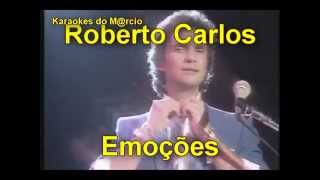 Roberto Carlos  Emoções  Karaoke [upl. by Sirron935]