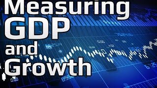 Defining GDP  Measuring GDP and Economic Growth 13  Principles of Macroeconomics [upl. by Synned69]