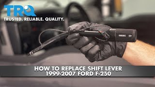 How To Replace Shift Lever 19992007 Ford F250 [upl. by Ymerej314]