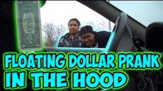 Floating Dollar Prank In The Hood [upl. by Katherine]