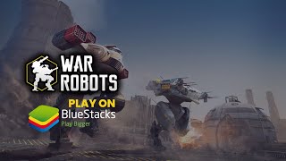 War Robots Multiplayer Battles on PC with BlueStacks [upl. by Atterol]