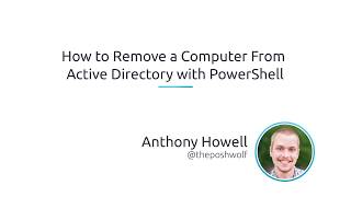 How To Remove A Computer From Active Directory With PowerShell [upl. by Paco]