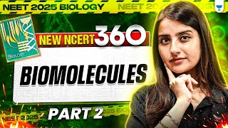 NEET 2025 Biology Biomolecules Part 2  New NCERT 360° WordbyWord  Seep Pahuja [upl. by Emersen396]