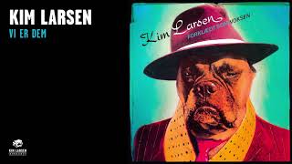 Kim Larsen  Vi Er Dem Official Audio [upl. by Jonina]