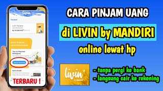 Cara Pinjam Uang di Livin Mandiri  Pinjam Uang di Livin Mandiri [upl. by Kraus]