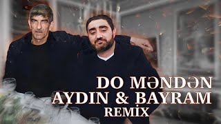 Aydin Xirdalanli feat Bayram Kurdexanli  Do Menden Remix Lord Vertigo [upl. by Anoerb]