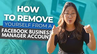 How to Remove Yourself From a Facebook Business Manager Account [upl. by Ayanat]