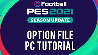 PES 2021  How to Install Option File Real Names Badges Kits etc  PC Tutorial [upl. by Molli]