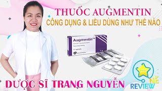 Thuốc Augmentin là thuốc gì Công dụng liều dùng thuốc Augmentin [upl. by Pinckney]