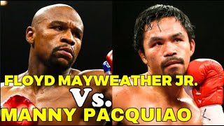 MANNY PACQUIAO Vs FLOYD MAYWEATHER JR  THE CONTROVERSIAL BOXING IN THE HISTORY [upl. by Adelice]