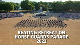 Beating Retreat on Horse Guards Parade 2022  The Bands of HM Royal Marines [upl. by Novaat]