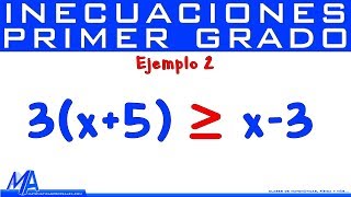 Inecuaciones de Primer Grado  Lineales  Ejemplo 2 [upl. by Lirbaj]