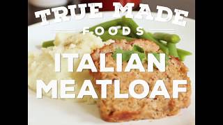 True Made Foods  Vegetable Ketchup Meatloaf Recipe [upl. by Yaf734]