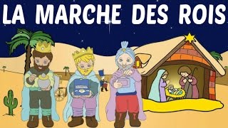 La marche des rois  Chanson de Noël [upl. by Dnartreb787]