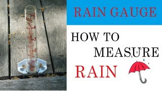 RAIN GAUGE HOW TO MEASURE RAIN HINDI [upl. by Eahsal]