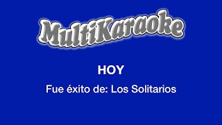 Hoy  Multikaraoke  Fue Éxito de Los Solitarios [upl. by Oidivo]