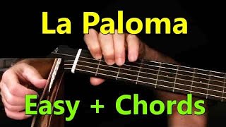 LA PALOMA Easy Guitar Lesson  TAB by GuitarNick [upl. by Ingeborg]