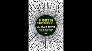 O PODER DO SUBCONSCIENTE  Joseph Murphy Audiobook [upl. by Prisca]