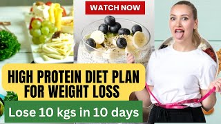 High protein diet plan for weight loss  Healthy diet plan for weight loss  Lose 10 kgs in 10 days [upl. by Holzman]