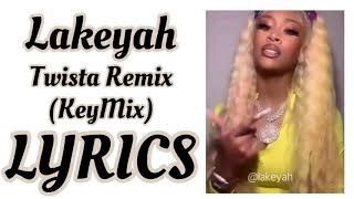 Lakeyah  Twista Wetter KEYMIX LYRICS [upl. by Arral778]