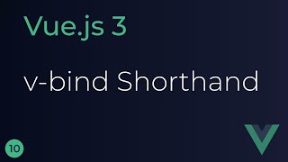 Vue JS 3 Tutorial  10  vbind Shorthand [upl. by Keane]