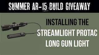 AR15 Series How to Install the Streamlight ProTac Rail Mounted Light [upl. by Jameson]